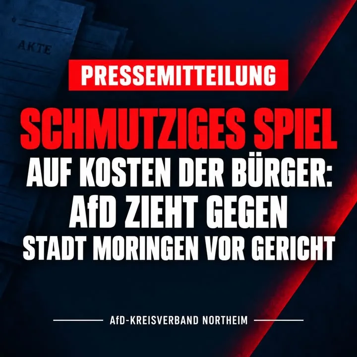 PRESSEMITTEILUNG Schmutziges Spiel auf Kosten der Bürger: AfD zieht gegen Stadt Morin …
